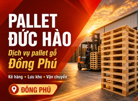 Dịch vụ cung cấp pallet gỗ Đồng Phú cho nhà xưởng, kho hàng